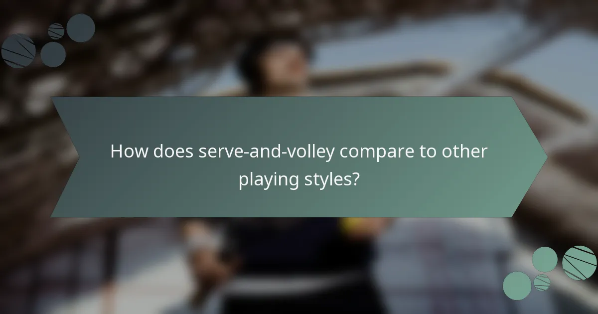 How does serve-and-volley compare to other playing styles?