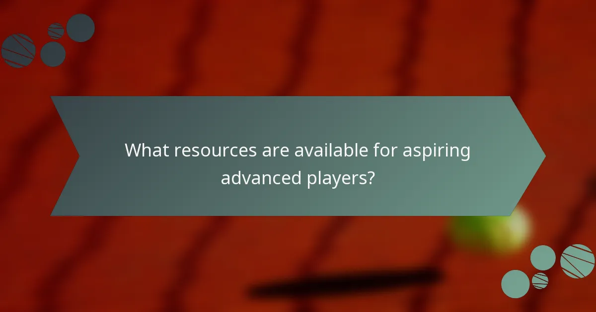 What resources are available for aspiring advanced players?